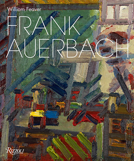 Frank Auerbach Revised and Expanded Edition William Feaver