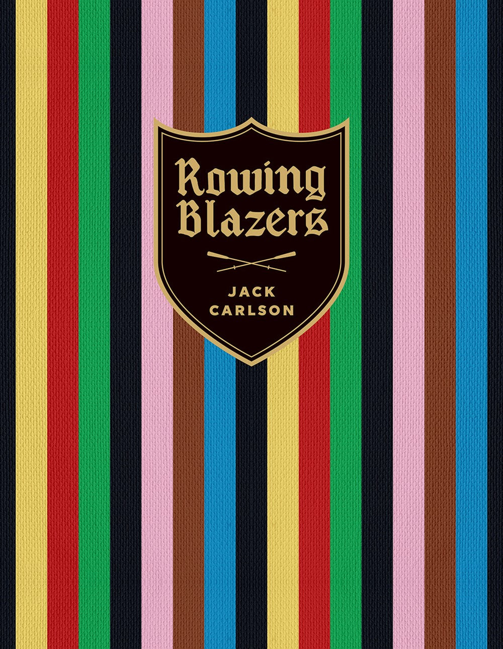 Rowing Blazers: Revised Edition Jack Carlson